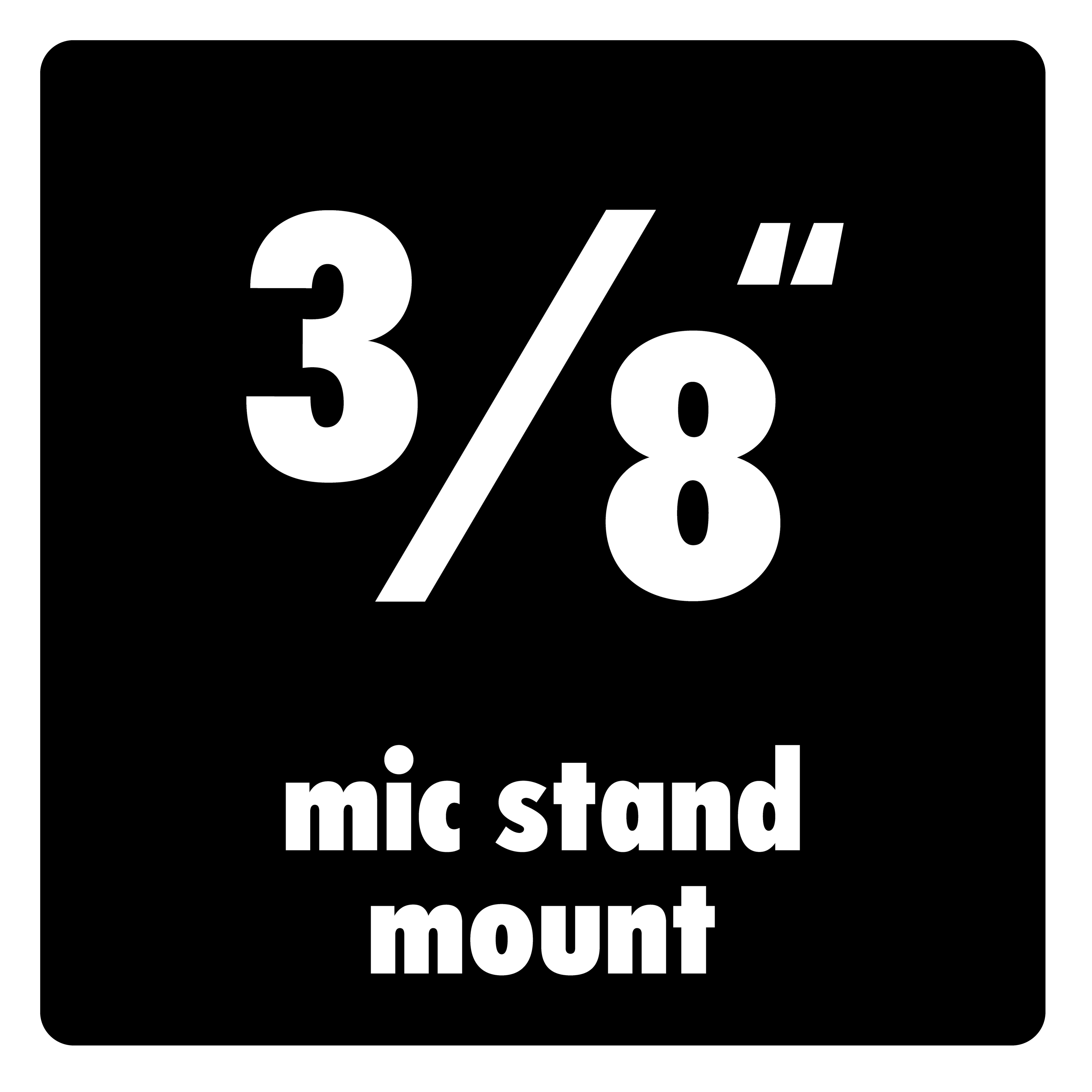 Flexible positioning with the built-in stand mount.