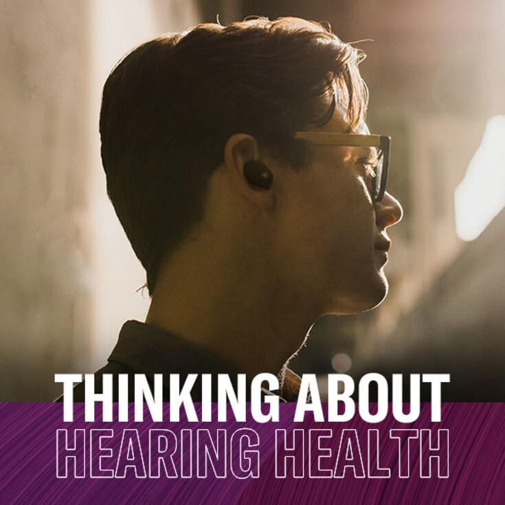 THINKING ABOUT HEARING HEALTH